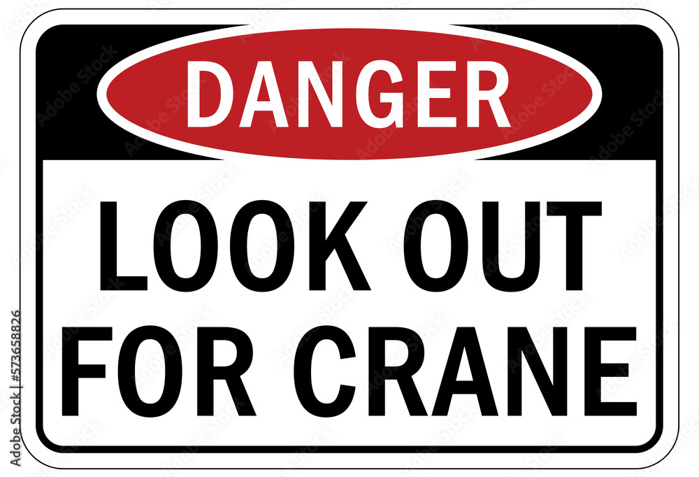 Overhead crane hazard sign and labels look out for crane