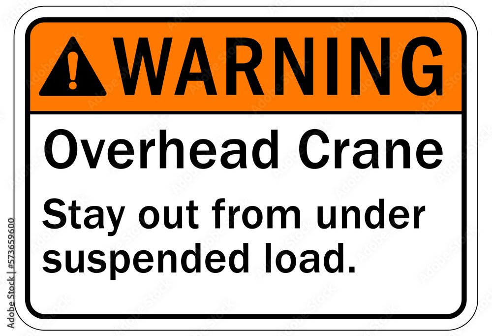 Overhead crane hazard sign and labels stay out from under suspended load