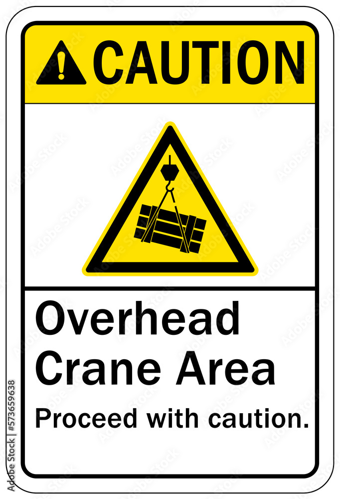 Overhead crane hazard sign and labels overhead crane area proceed with caution Overhead crane hazard sign and labels overhead crane area proceed with caution