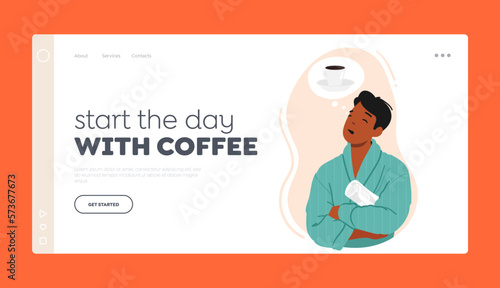 Start the Day with Coffee Landing Page Template. Tired Sleepy Man With Droopy Eyes Desire For Caffeine Boost