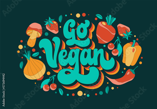 Go vegan - design with 70s script style phrase, featuring colorful lettering and surrounded by playful vegetables and leaves. Vegan, vegetarian, healthy lifestyle creative banner