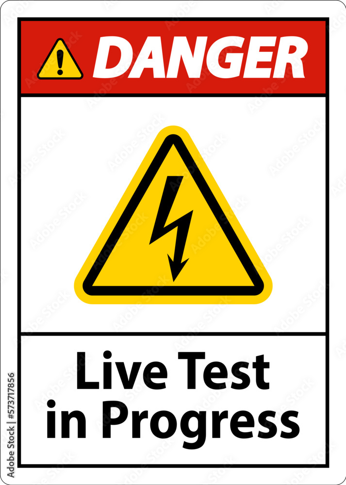 Danger Live Test In Progress Sign On White Background Danger Live Test In Progress Sign On White Background