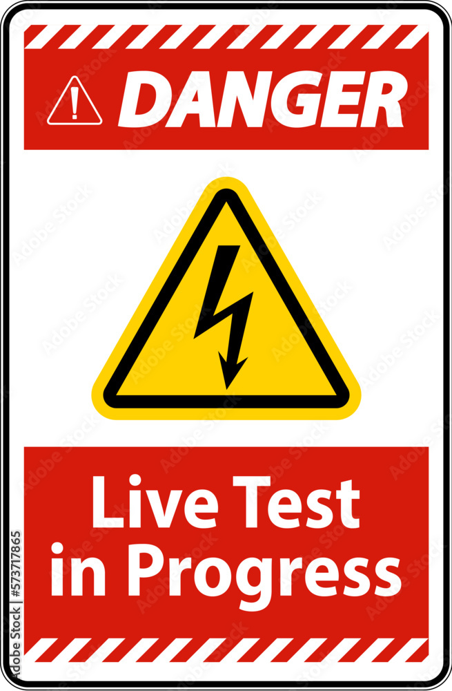 Danger Live Test In Progress Sign On White Background Danger Live Test In Progress Sign On White Background