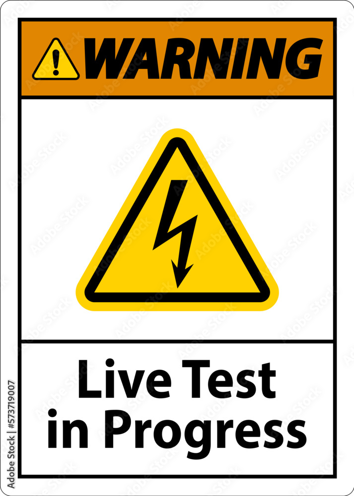 Warning Live Test In Progress Sign On White Background Warning Live Test In Progress Sign On White Background