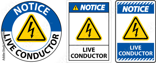 Notice Live Conductor Sign On White Background
