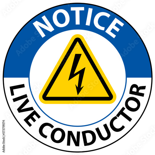 Notice Live Conductor Sign On White Background