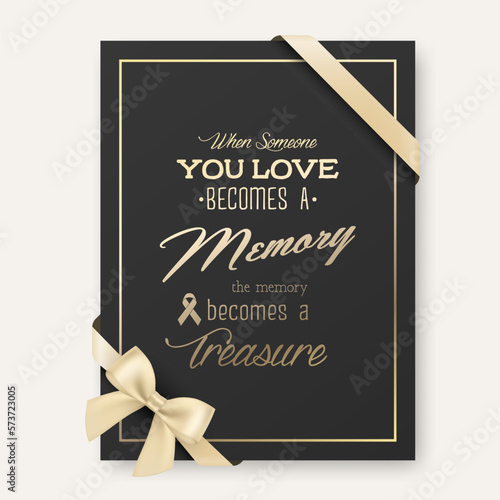 Vector Vertical A4 Funeral Card. When Someone You Love Becomes a Memory the Memory Becomes a Treasure. Quote Funeral Design Template for Card Invitation with Silk Ribbon and Bow