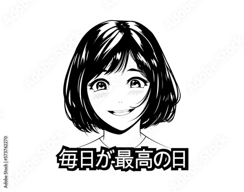 Black and white anime art with face girl in manga style. Girl with bob hairstyle, big eyes, smile. Сute asian anime girl, manga style. Japanese lettering translation - Every day is the best day