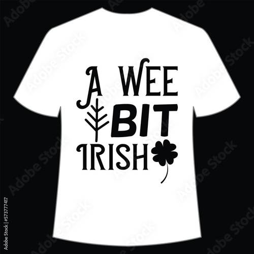 A wee bit Irish St. Patrick's Day Shirt Print Template, Lucky Charms, Irish, everyone has a little luck Typography Design