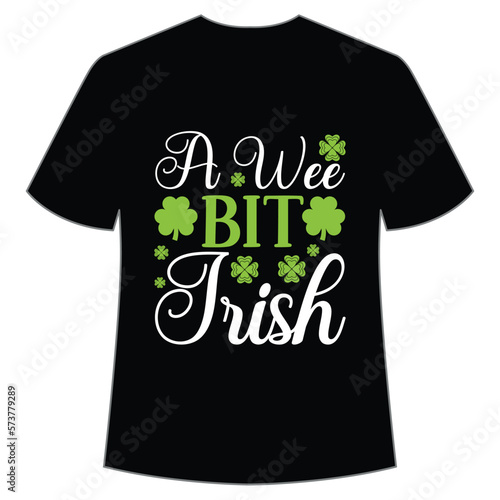 A wee bit Irish St. Patrick's Day Shirt Print Template, Lucky Charms, Irish, everyone has a little luck Typography Design