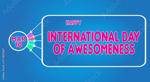 Happy International Day of Awesomeness, March 10. Calendar of March Retro Text Effect, Vector design