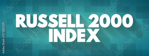 Russell 2000 Index is a market index comprised of 2,000 small-cap companies, text concept background