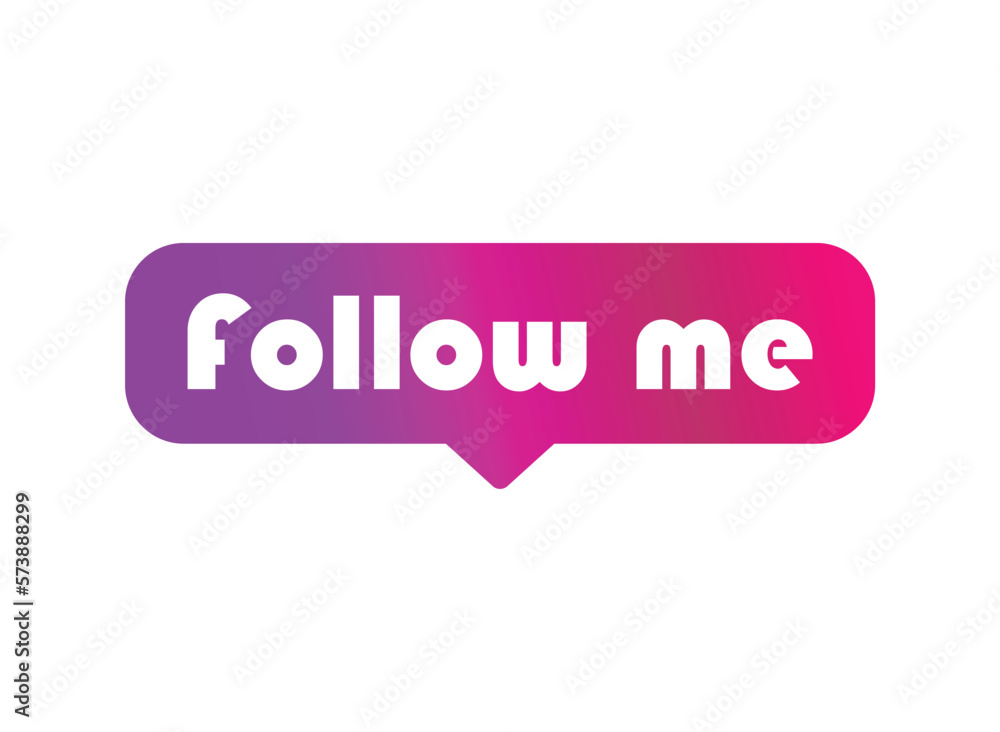Follow me graphic concept symbol, speech button web label, vector illustration Follow me graphic concept symbol, speech button web label, vector illustration
