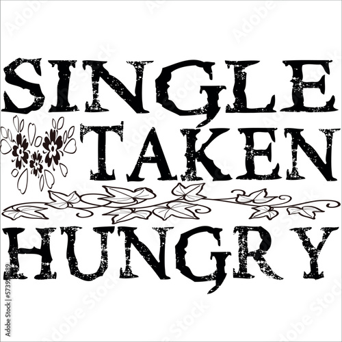 single taken hungry