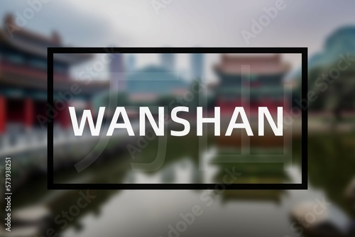 Wanshan: Der Name der chinesischen Stadt Wanshan in der Provinz Guizhou in der Präfektur Tongren photo