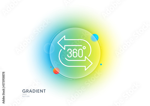 360 degree line icon. Gradient blur button with glassmorphism. VR technology simulation sign. Panoramic view symbol. Transparent glass design. 360 degree line icon. Vector