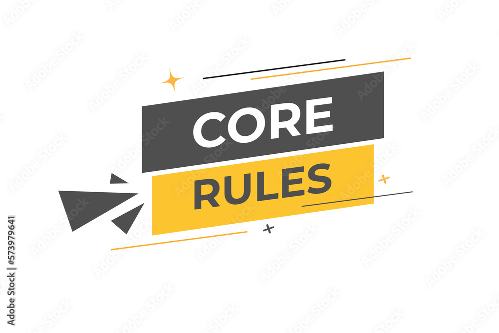 Core Rules Button. Speech Bubble, Banner Label Core Rules Core Rules Button. Speech Bubble, Banner Label Core Rules