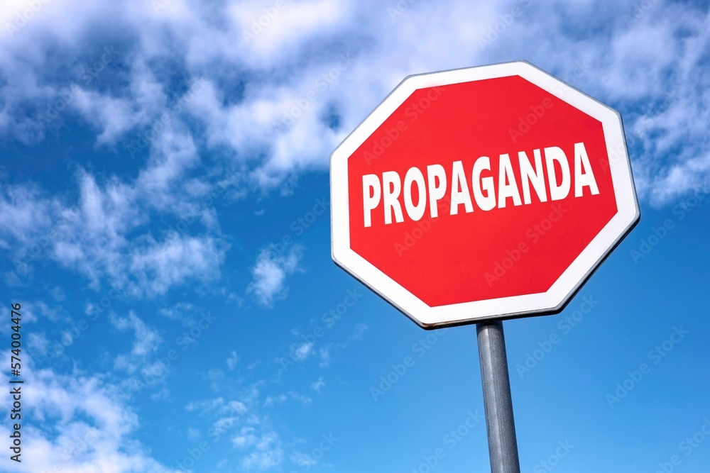 Stop Propaganda traffic sign as it threatens democracy, peace