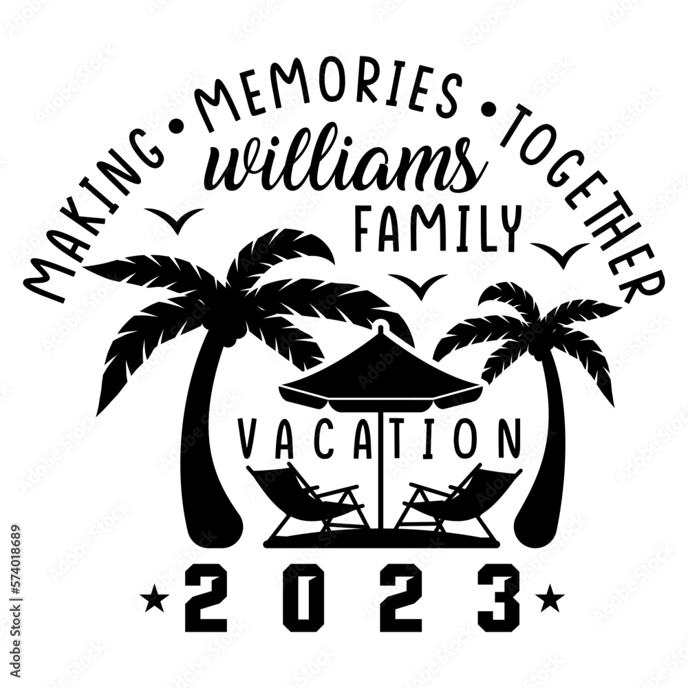 Family Vacation SVG, Family Vacation 2023, Making memories together ...