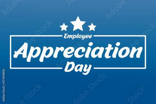 Happy Employee Appreciation Day, Employee of the month