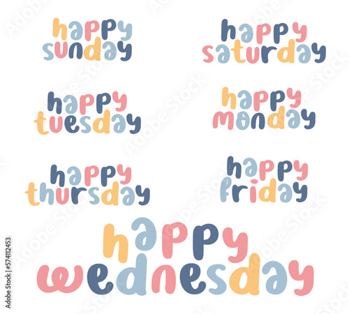 Lettering Happy day of the week. Set of Happy Sunday, monday, tuesday, wednesday, thursday, friday, saturday.