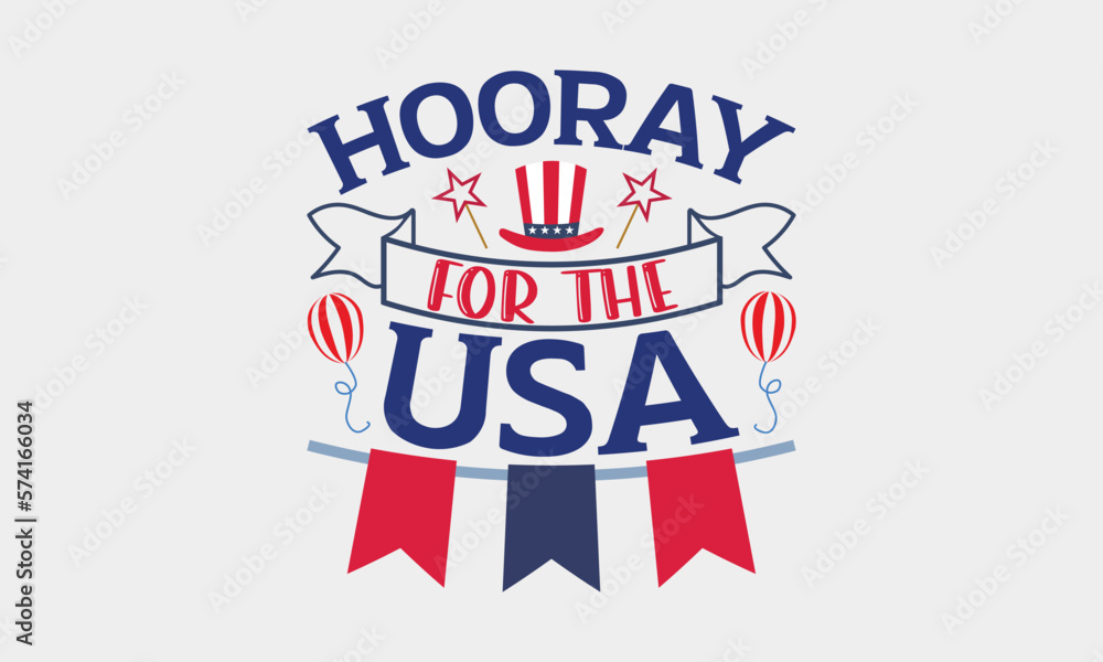 Hooray For The Usa - 4th Of July Design, Handmade calligraphy vector illustration, Best SVG for memorial day, Independence day party décor, for prints on t-shirts, bags, posters and cards, EPS 10.