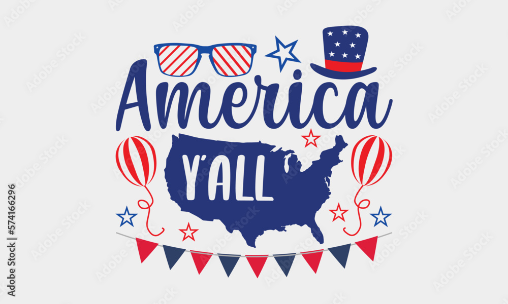 America Y'all - 4th Of July SVG Design, Handmade calligraphy vector illustration, Independence day party décor, New Year Decoration, for prints, bags and posters, EPS Files for Cutting.
