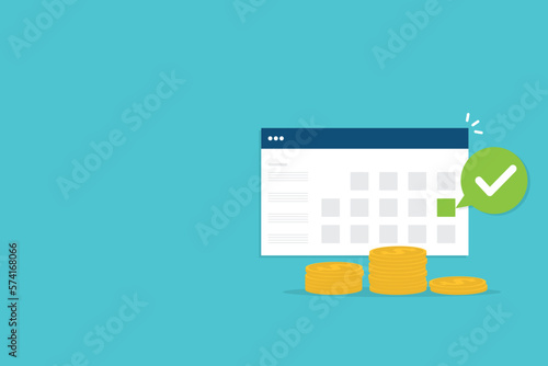 Success salary payment. Pay schedule agenda done on calendar and checkmark, tax or credit bill time, loan date. Money plan. Budget income day. Vector illustration	