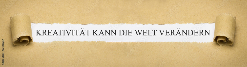 Kreativität kann die Welt verändern Kreativität kann die Welt verändern