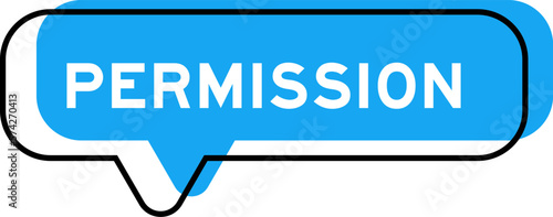 Speech banner and blue shade with word permission on white background