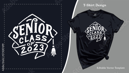 Senior Class of 2023, Graduation T-Shirt Design. Grad School Senior Night Tee Template