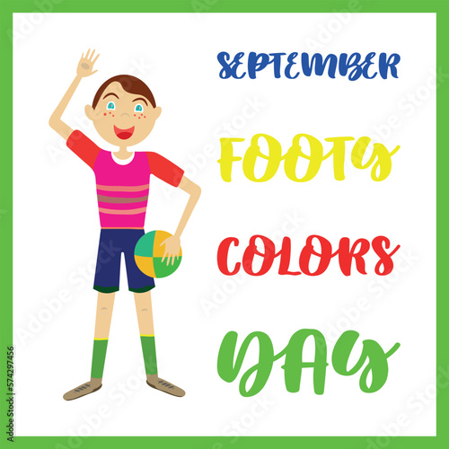 Footy Colors Day . Design suitable for greeting card poster and banner