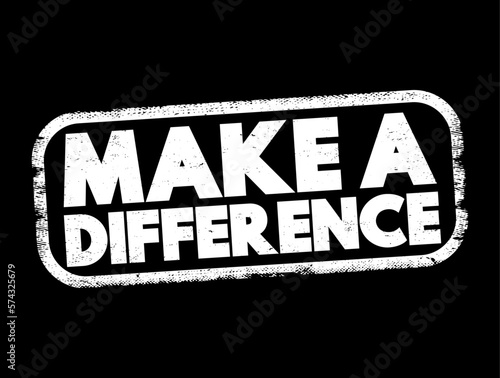 Make A Difference text stamp, concept background