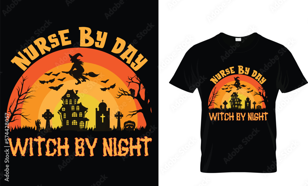 Nurse By Day Witch By Night...Halloween T-Shirt Design Template