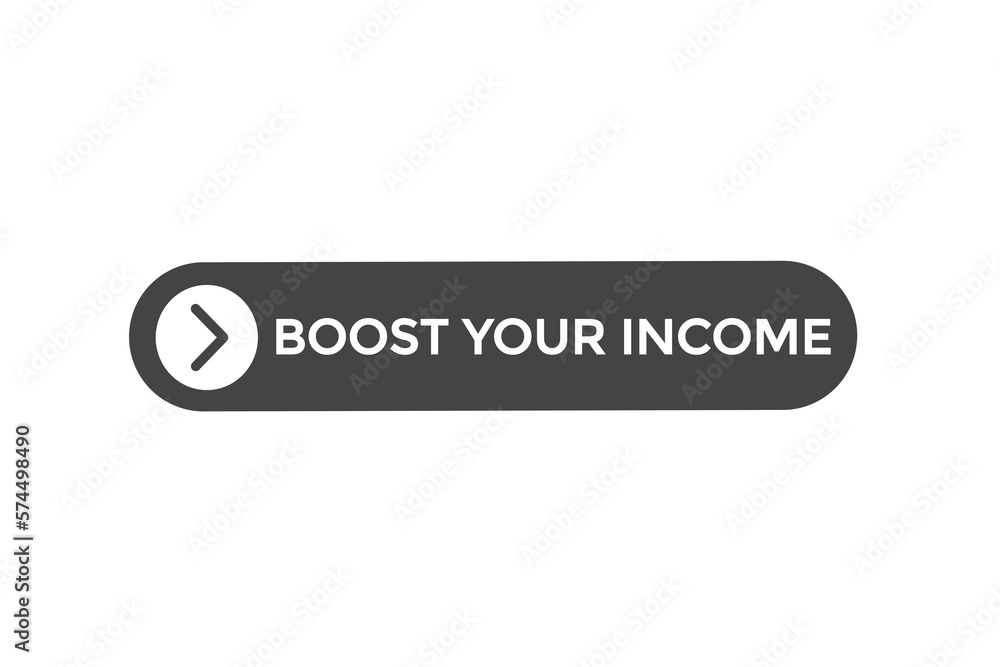 boost your income button vectors.sign label speech bubble boost your income
