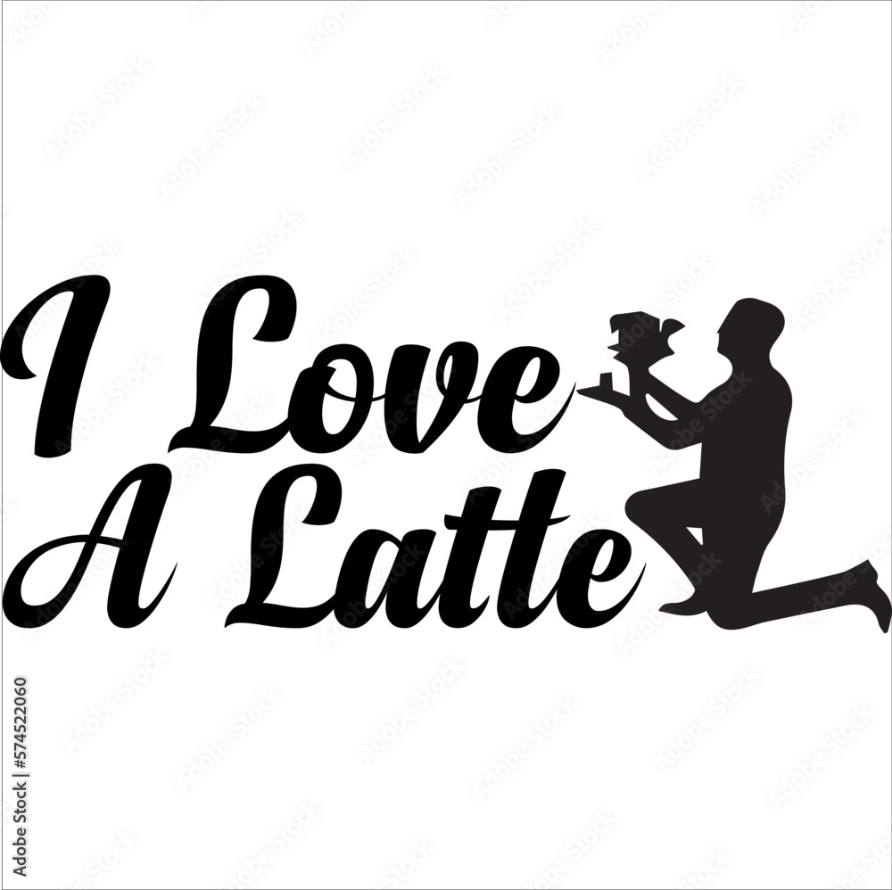 I Love A Latte I Love A Latte