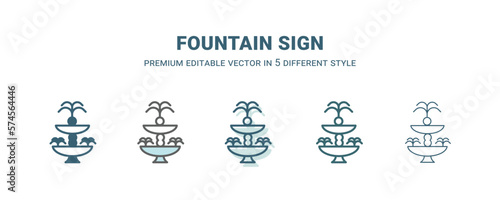 fountain sign icon in 5 different style. Outline, filled, two color, thin fountain sign icon isolated on white background. Editable vector can be used web and mobile