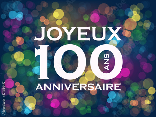 Bannière typographique vecteur 100 ANS - JOYEUX ANNIVERSAIRE! avec bokeh