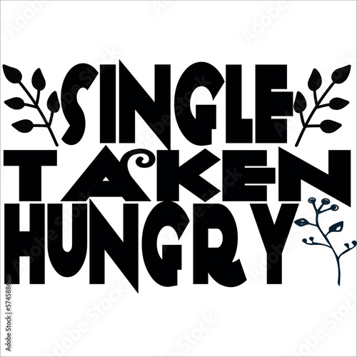 single taken hungry