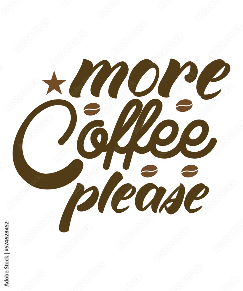 More Coffee Please SVG Cut File More Coffee Please SVG Cut File