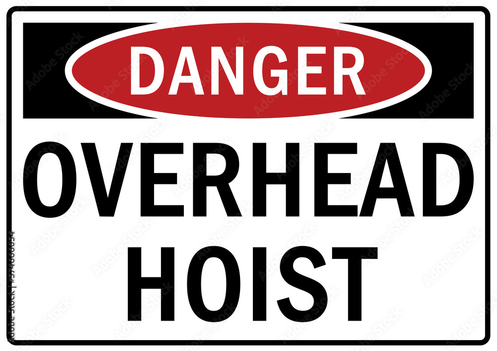 Overhead crane hazard sign and labels overhead hoist