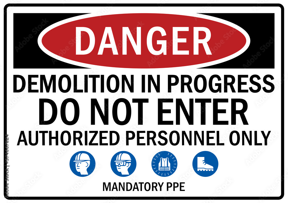 Demolition in progress warning sign and labels do not enter, authorized personnel only Demolition in progress warning sign and labels do not enter, authorized personnel only