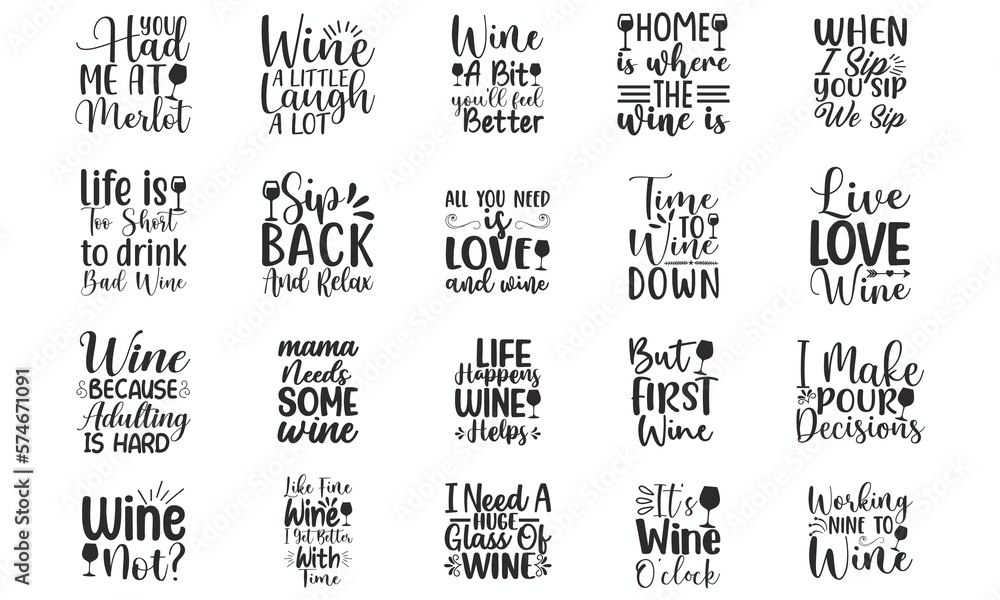 Wine Quote t shirt desig, Wine Quotes Bundle, SVG bundle, Hand drawn lettering phrase, Saying about Wine,bundle design,  
