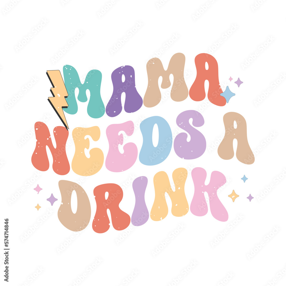 Mama Needs A Drink