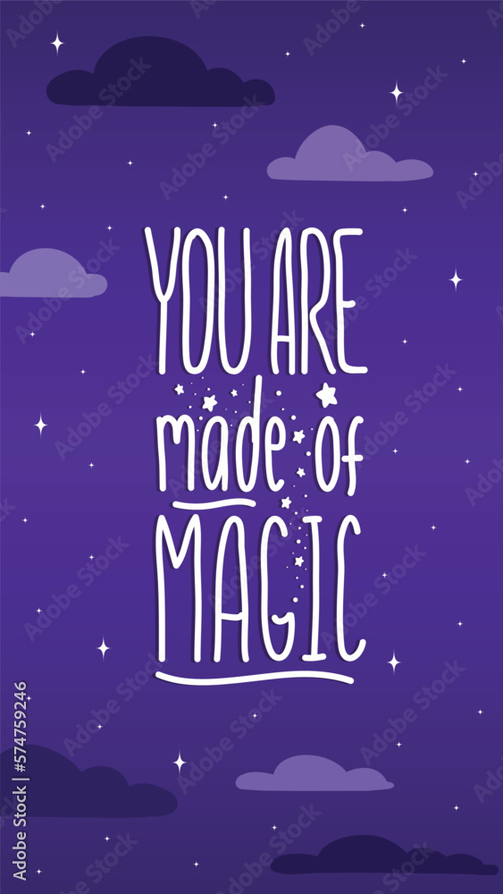 Handwriting simple text You Are Made of Magic. Isolated on night sky background. Decorated with little stars.