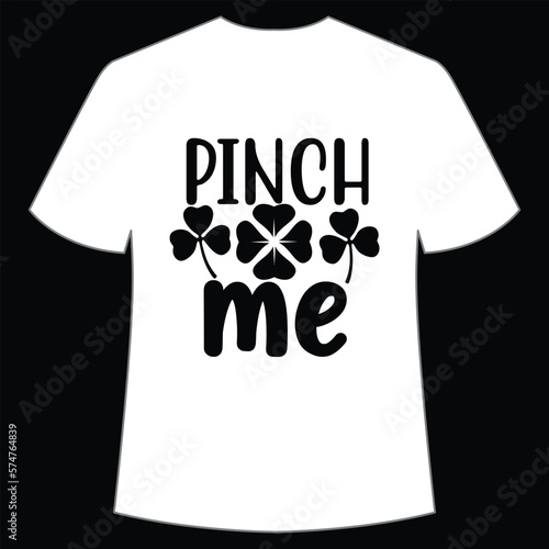 pinch me St. Patrick's Day Shirt Print Template, Lucky Charms, Irish, everyone has a little luck Typography Design