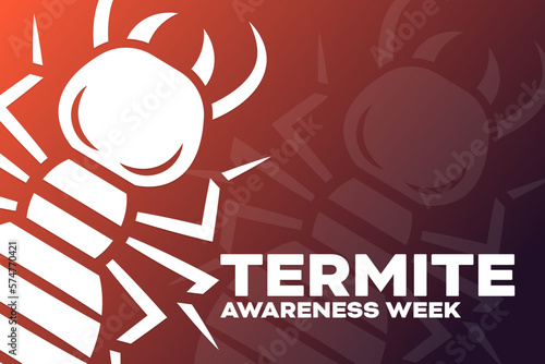Termite Awareness Week. Vector illustration. Holiday poster.