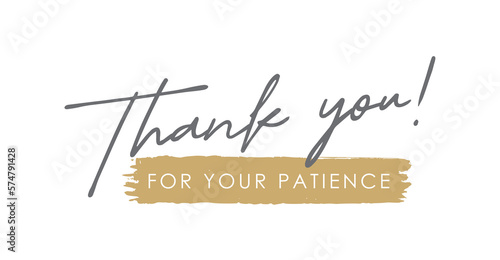 Thank You for Your Patience, Handwritten Lettering. Template for Banner, Postcard, Poster, Print, Sticker or Web Product. Vector Illustration, Objects Isolated on White Background.