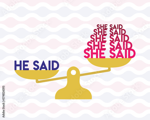 He said she said comparison on the scales poster. Stop victim blaming, gender-based violence, consent concept. Fight for equality, feminism, sisterhood concept. Hand drawn vector illustration.