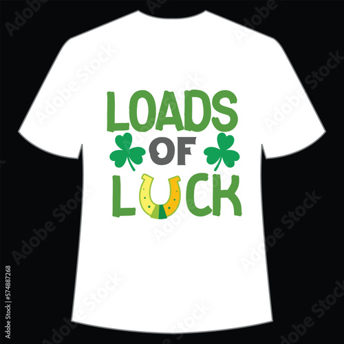 Loads of lucky St. Patrick's Day Shirt Print Template, Lucky Charms, Irish, everyone has a little luck Typography Design